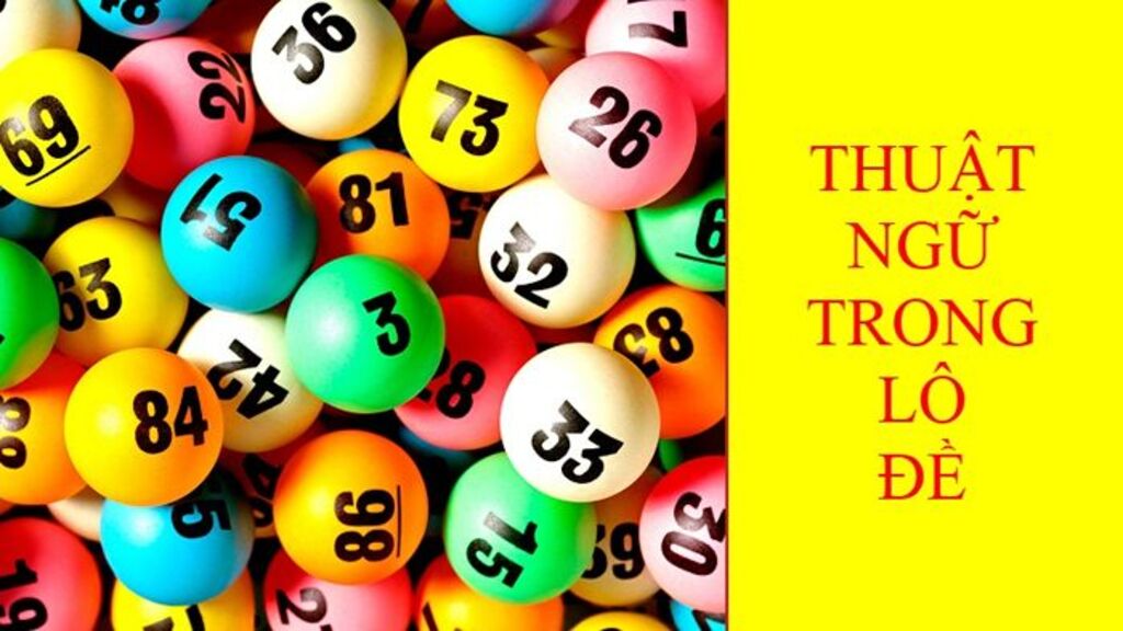 Tổng hợp những thuật ngữ lô đề dành cho tân thủ 